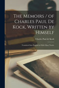 The Memoirs of Charles Paul De Kock (Paperback) Z708